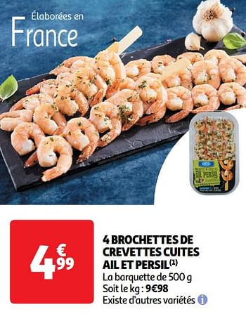 Promotions 4 brochettes de crevettes cuites ail et persil - Produit Maison - Auchan Ronq - Valide de 22/05/2024 à 26/05/2024 chez Auchan Ronq