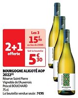 Promotions Bourgogne aligoté aop 2022 réserve saint pierre vignoble de l`auxerrois pascal bouchard - Vins blancs - Valide de 22/05/2024 à 26/05/2024 chez Auchan Ronq