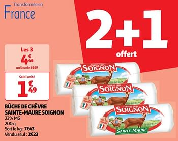 Promotions Bûche de chèvre sainte-maure soignon - Soignon - Valide de 22/05/2024 à 26/05/2024 chez Auchan Ronq