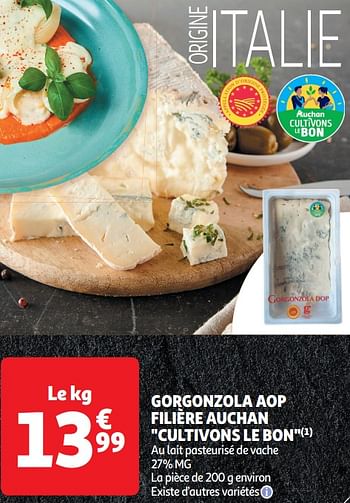 Promotions Gorgonzola aop filière auchan - Produit Maison - Auchan Ronq - Valide de 22/05/2024 à 26/05/2024 chez Auchan Ronq