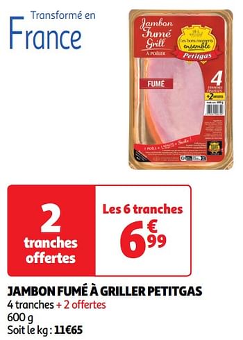 Promotions Jambon fumé à griller petitgas - Petitgas - Valide de 22/05/2024 à 26/05/2024 chez Auchan Ronq