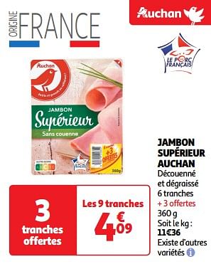 Promotions Jambon supérieur auchan - Produit Maison - Auchan Ronq - Valide de 22/05/2024 à 26/05/2024 chez Auchan Ronq