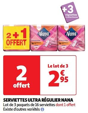 Promotions Serviettes ultra régulier nana - Nana - Valide de 22/05/2024 à 26/05/2024 chez Auchan Ronq