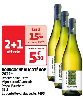 Promoties Bourgogne aligoté aop 2022 réserve saint pierre vignoble de l`auxerrois pascal bouchard - Witte wijnen - Geldig van 22/05/2024 tot 27/05/2024 bij Auchan