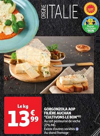 Promoties Gorgonzola aop filière auchan cultivons le bon - Huismerk - Auchan - Geldig van 22/05/2024 tot 27/05/2024 bij Auchan