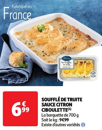 Promoties Soufflé de truite sauce citron ciboulette - Briau - Geldig van 22/05/2024 tot 26/05/2024 bij Auchan