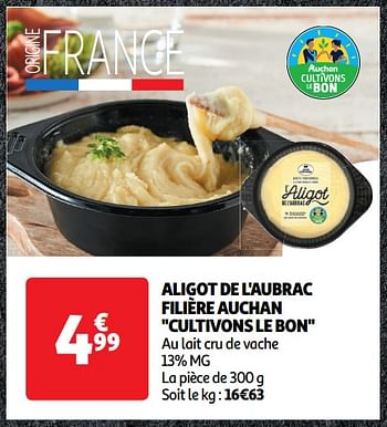 Promoties Aligot de l`aubrac filière auchan - Huismerk - Auchan - Geldig van 22/05/2024 tot 26/05/2024 bij Auchan