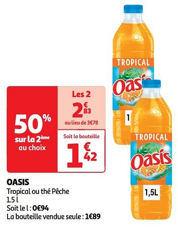 Promotions Oasis tropical ou thé pêche - Oasis - Valide de 22/05/2024 à 26/05/2024 chez Auchan Ronq