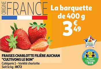 Promoties Fraises charlotte filière auchan - Huismerk - Auchan - Geldig van 22/05/2024 tot 27/05/2024 bij Auchan