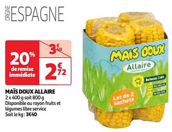 Promoties Maïs doux allaire - Allaire - Geldig van 22/05/2024 tot 27/05/2024 bij Auchan