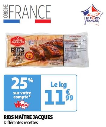 Promoties Ribs maître jacques - Maitre Jacques - Geldig van 22/05/2024 tot 27/05/2024 bij Auchan