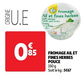 Promoties Fromage ail et fines herbes pouce - Huismerk - Auchan - Geldig van 22/05/2024 tot 27/05/2024 bij Auchan