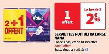 Promoties Serviettes nuit ultra large nana - Nana - Geldig van 22/05/2024 tot 27/05/2024 bij Auchan