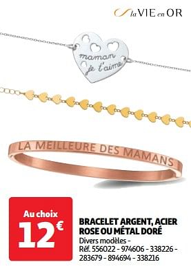 Promoties Bracelet argent acier rose ou métal doré - la VIE en OR - Geldig van 22/05/2024 tot 27/05/2024 bij Auchan