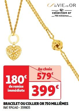 Promoties Bracelet ou collier or 750 millièmes - la VIE en OR - Geldig van 22/05/2024 tot 27/05/2024 bij Auchan