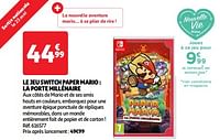 Promoties Le jeu switch paper mario la porte millénaire - Nintendo - Geldig van 22/05/2024 tot 27/05/2024 bij Auchan