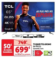 Promoties Tv qled tcl 65c645 - TCL - Geldig van 22/05/2024 tot 27/05/2024 bij Auchan
