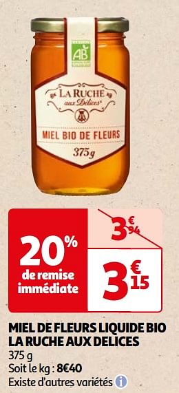 Promoties Miel de fleurs liquide bio la ruche aux delices - La Ruche aux Délices - Geldig van 22/05/2024 tot 03/06/2024 bij Auchan