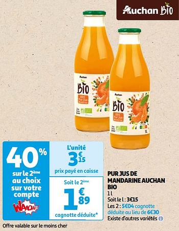 Promoties Pur jus de mandarine auchan bio - Huismerk - Auchan - Geldig van 22/05/2024 tot 03/06/2024 bij Auchan