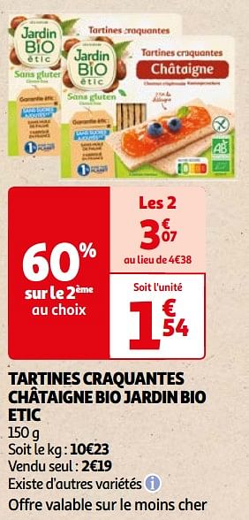 Promoties Tartines craquantes châtaigne bio jardin bio etic - Jardin - Geldig van 22/05/2024 tot 03/06/2024 bij Auchan