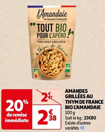 Promoties Amandes grillées au thym de france bio l`amandaie - L'Amandaie - Geldig van 22/05/2024 tot 03/06/2024 bij Auchan