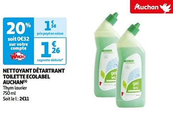 Promoties Nettoyant détartrant toilette ecolabel auchan - Huismerk - Auchan - Geldig van 22/05/2024 tot 03/06/2024 bij Auchan
