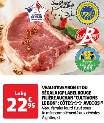 Promotions Veau d`aveyron et du ségala igp label rouge filière auchan - Produit Maison - Auchan Ronq - Valide de 22/05/2024 à 27/05/2024 chez Auchan Ronq