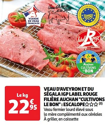 Promotions Veau d`aveyron et du ségala igp label rouge filière auchan - Produit Maison - Auchan Ronq - Valide de 22/05/2024 à 27/05/2024 chez Auchan Ronq