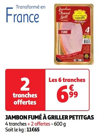 Promotions Jambon fumé à griller petitgas - Petitgas - Valide de 22/05/2024 à 27/05/2024 chez Auchan Ronq