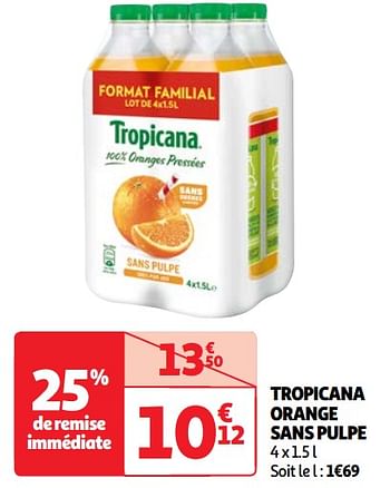 Promotions Tropicana orange sans pulpe - Tropicana - Valide de 22/05/2024 à 27/05/2024 chez Auchan Ronq