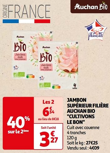 Promotions Jambon supérieur filière auchan bio - Produit Maison - Auchan Ronq - Valide de 22/05/2024 à 03/06/2024 chez Auchan Ronq