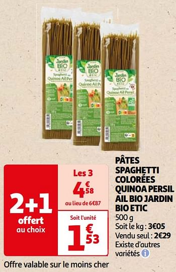 Promotions Pâtes spaghetti colorées quinoa persil ail bio jardin bio etic - Jardin - Valide de 22/05/2024 à 03/06/2024 chez Auchan Ronq