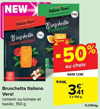 Promotions Bruschetta italiano vero! - Italiano Vero - Valide de 22/05/2024 à 03/06/2024 chez Carrefour