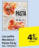 Promotions Les petits marabout - pasta party - Produit maison - Carrefour  - Valide de 22/05/2024 à 03/06/2024 chez Carrefour
