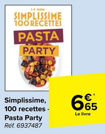 Promotions Simplissime, 100 recettes - pasta party - Produit maison - Carrefour  - Valide de 22/05/2024 à 03/06/2024 chez Carrefour