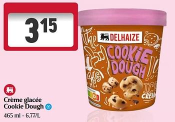 Promotions Crème glacée cookie dough - Produit Maison - Delhaize - Valide de 23/05/2024 à 29/05/2024 chez Delhaize