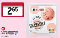 Promotions Crème glacée fraise avec morceaux - Produit Maison - Delhaize - Valide de 23/05/2024 à 29/05/2024 chez Delhaize