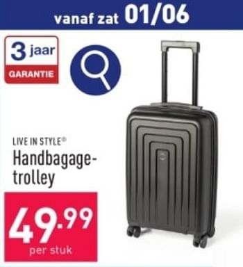 Promoties Handbagagetrolley - Live in Style - Geldig van 27/05/2024 tot 02/06/2024 bij Aldi