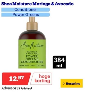 Promoties Shea moisture moringa + avocado conditioner power greens - Shea Moisture - Geldig van 21/05/2024 tot 26/05/2024 bij Bol.com