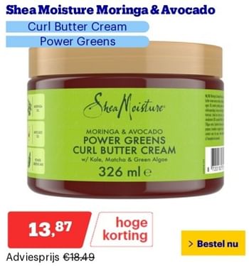 Promoties Shea moisture moringa + avocado curl butter cream power greens - Shea Moisture - Geldig van 21/05/2024 tot 26/05/2024 bij Bol.com