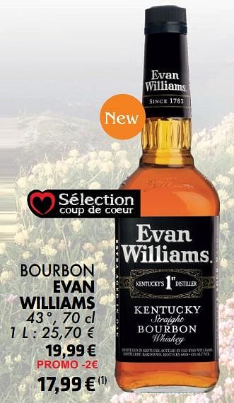 Promotions Bourbon evan williams - Evan Williams - Valide de 21/05/2024 à 10/06/2024 chez Cora