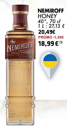 Promotions Nemiroff honey vodka - Nemiroff - Valide de 21/05/2024 à 10/06/2024 chez Cora
