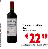 Promoties Château le caillou 2021 a.o.p. pomerol - Rode wijnen - Geldig van 22/05/2024 tot 04/06/2024 bij Colruyt