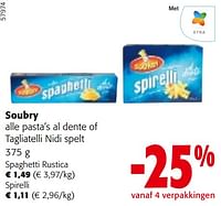 Promoties Soubry alle pasta’s al dente of tagliatelli nidi spelt - Soubry - Geldig van 22/05/2024 tot 04/06/2024 bij Colruyt