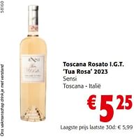 Promoties Toscana rosato i.g.t. tua rosa 2023 sensi toscana - Rosé wijnen - Geldig van 22/05/2024 tot 04/06/2024 bij Colruyt