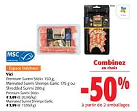 Promotions Vici premium surimi sticks , marinated surimi shrimps garlic ou shredded surimi - Vici - Valide de 22/05/2024 à 04/06/2024 chez Colruyt