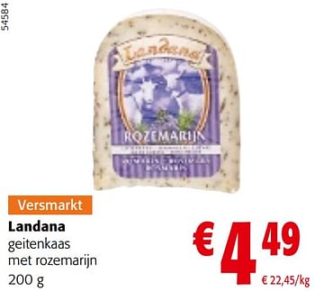 Promoties Landana geitenkaas met rozemarijn - Landana - Geldig van 22/05/2024 tot 04/06/2024 bij Colruyt
