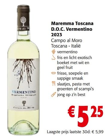 Promotions Maremma toscana d.o.c. vermentino 2023 campo al moro toscana - Vins blancs - Valide de 22/05/2024 à 04/06/2024 chez Colruyt