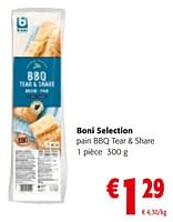 Promotions Boni selection pain bbq tear + share - Boni - Valide de 22/05/2024 à 04/06/2024 chez Colruyt