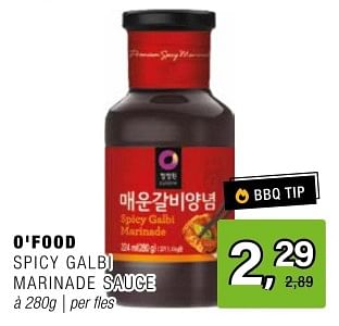 Promoties O`food spicy galbi marinade sauce - O'Food - Geldig van 15/05/2024 tot 04/06/2024 bij Amazing Oriental